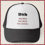 The Man The Myth The Legend Trucker Hat<br><div class="desc">Fun and funny design that you can personalise with your/recipient name.</div>