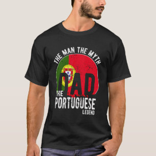 The Man The Myth The Portuguese Legend - Dad Portu T-Shirt