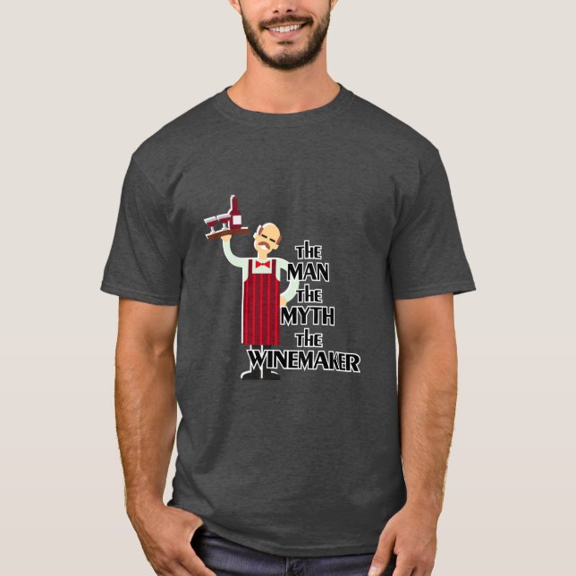 the MAN the MYTH the WINEMAKER T-Shirt (Front)
