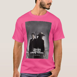 The Man Who Shot Liberty Valance T-Shirt