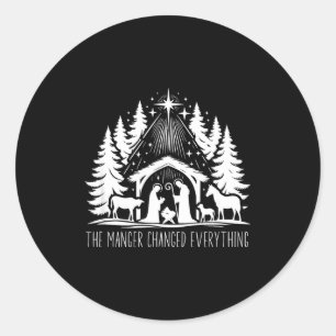 The Manger Changed Everything Classic Round Sticker