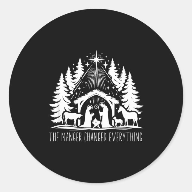 The Manger Changed Everything  Classic Round Sticker (Front)