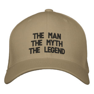 The ManThe MythThe Legend Embroidered Hat