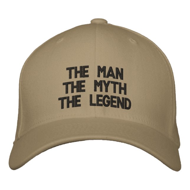 The ManThe MythThe Legend Embroidered Hat (Front)