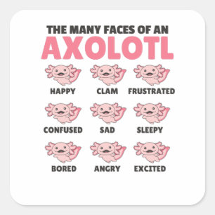 The Many Faces Of An Axolotl Funny Feelings Square Sticker