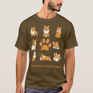 The Many Faces of the Corgi Funny Corgi Dog T-Shirt