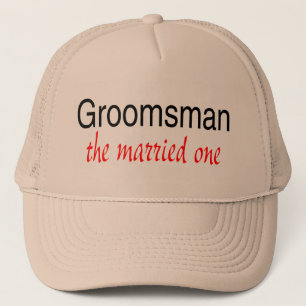 The Married One (Groomsman) Trucker Hat
