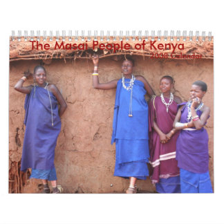 The Masai People of Kenya, 2008 Calendar