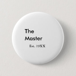 The Master boss name est year date man king title 6 Cm Round Badge