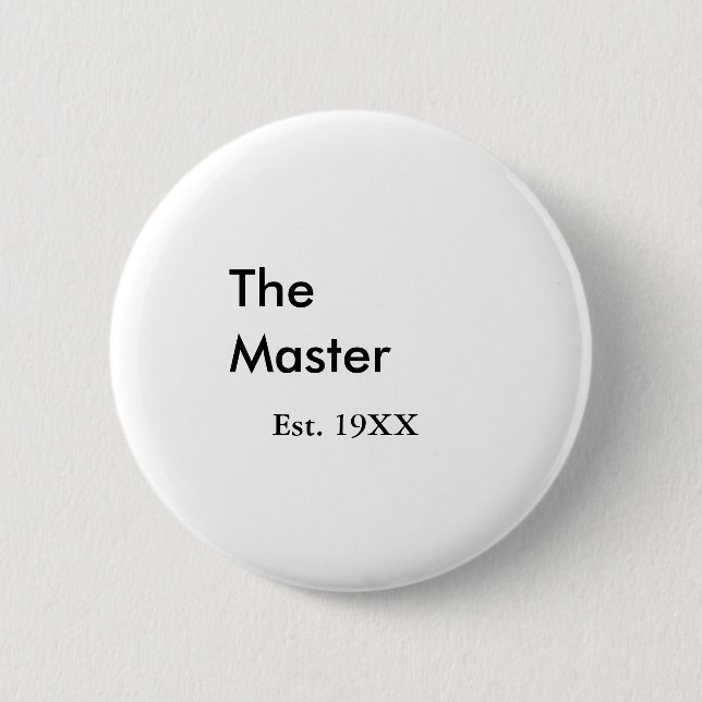 The Master boss name est year date man king title 6 Cm Round Badge (Front)