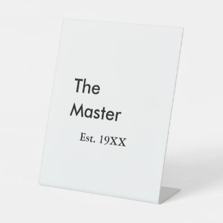The Master boss name est year date man king title Pedestal Sign