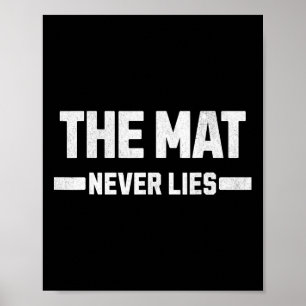 The Mat Never Lies Where Egos Come To Die.  Poster