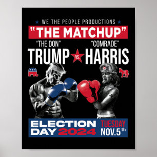The Matchup The Don And Comrade Harris - Pro Trump Poster