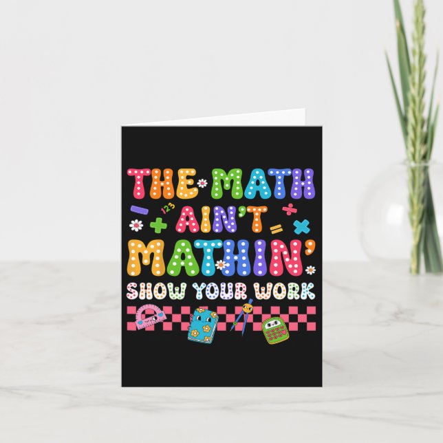 The Math Ain't Mathin Funny Back To School Teacher Card (Front)