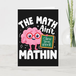 The Math Ain't Mathin Funny Math Teacher  Card