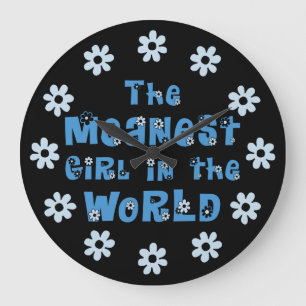 The Meanest Girl In The World Large Clock