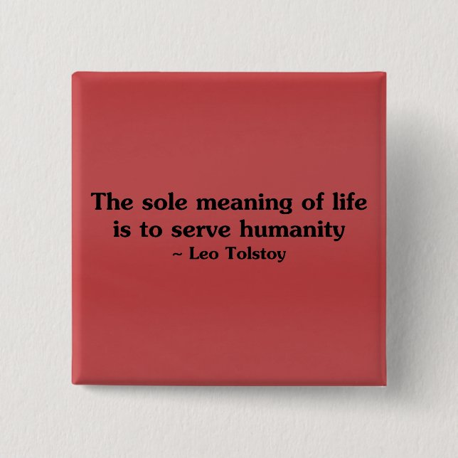 The meaning of life is to serve humanity 15 cm square badge (Front)