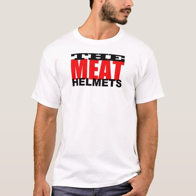 THE MEAT HELMETS DENTON TEXAS 2 T-Shirt (Front)
