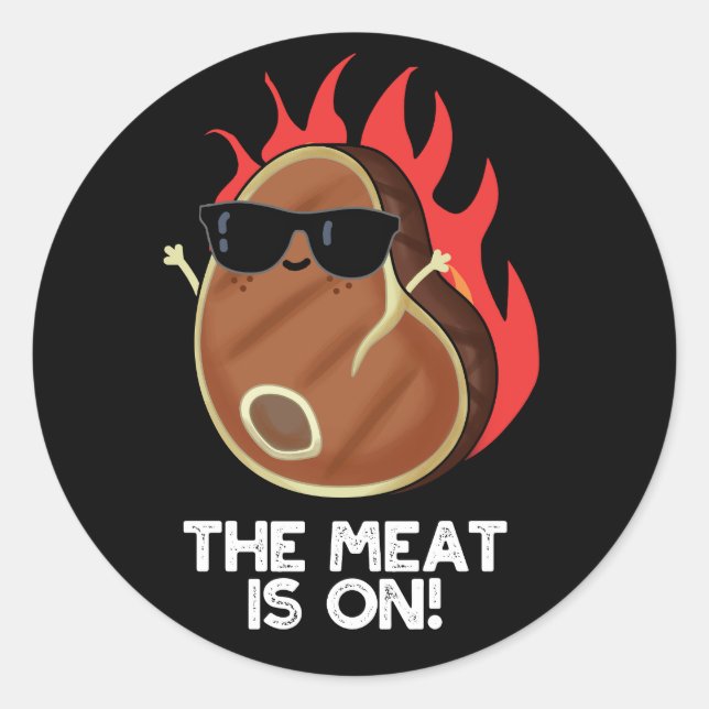 The Meat Is On Funny Food Steak Pun Dark BG Classic Round Sticker (Front)