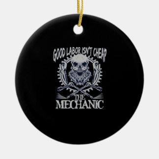 The Mechanic Isn’t Cheap Classic - Skilled Labour  Ceramic Tree Decoration