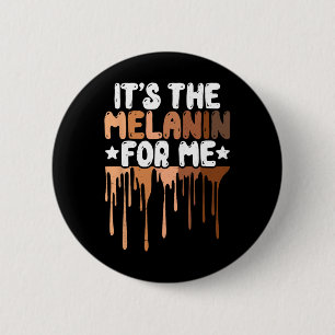 The Melanin For Me Melanated Black History Junetee 6 Cm Round Badge