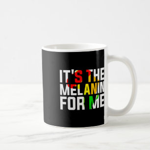 The Melanin For Me Melanated Black History Month 2 Coffee Mug