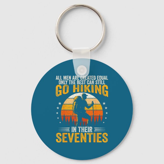 The Men Still Go Hiking In Their Seventies Funny H Key Ring (Front)