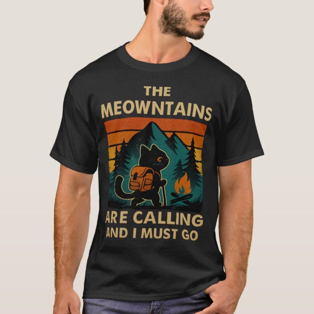 The Meowntains Are Calling Hiking Camping Cat Love T-Shirt (Front)
