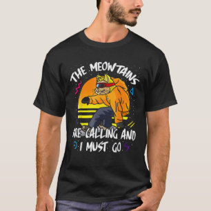 The Meowtains Are Calling And I Must Go Winter Sno T-Shirt