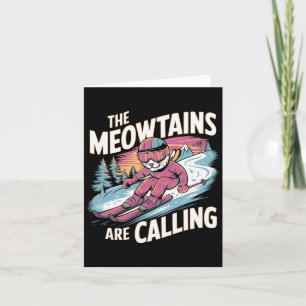 The Meowtains Are Calling Cat Snowboard Ski Men Wo Card