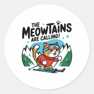 The Meowtains Are Calling Cat Snowboard Ski Men Wo Classic Round Sticker