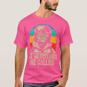 The Meowtains Are Calling Funny Cat Hiking Cat Lov T-Shirt