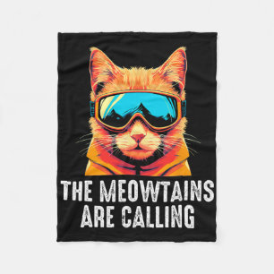 The Meowtains Are Calling, Funny Skiing Fleece Blanket