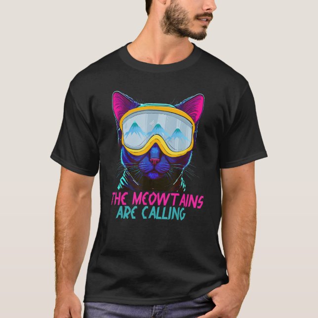 The Meowtains Are Calling Ski and Snowboard Cat Lo T-Shirt (Front)