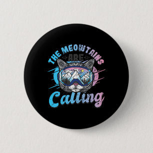 The Meowtains Are Calling Skiing Goggles Snowboard 6 Cm Round Badge