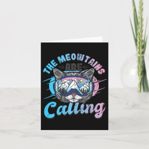 The Meowtains Are Calling Skiing Goggles Snowboard Card