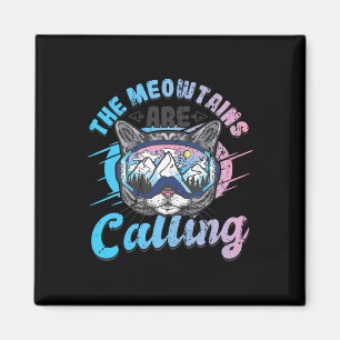 The Meowtains Are Calling Skiing Goggles Snowboard Magnet