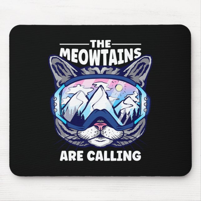 The Meowtains Are Calling Skiing Snowboard Goggles Mouse Mat (Front)