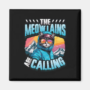 The Meowtains Are Calling Snowboard Cat Skiing Magnet