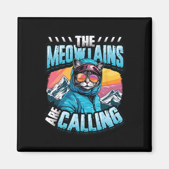 The Meowtains Are Calling Snowboard Cat Skiing  Magnet (Front)