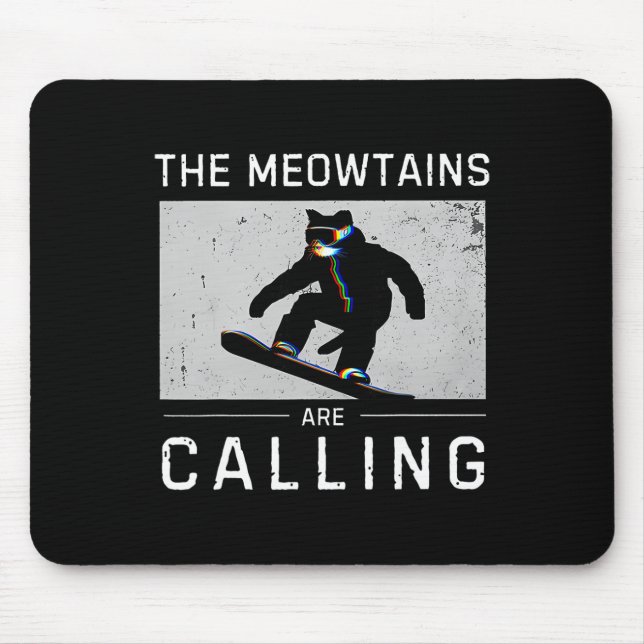 The Meowtains Are Calling Snowboard Funny Cat Skii Mouse Mat (Front)