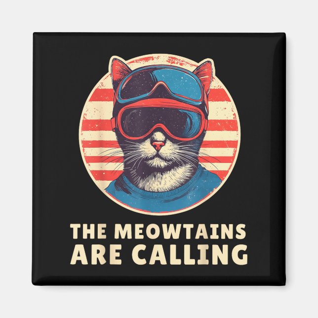 The meowtains are calling snowboard mountain ski magnet (Front)