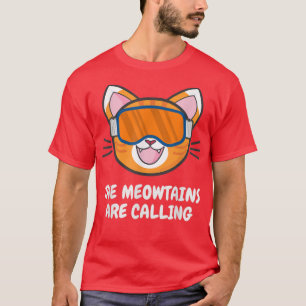 The Meowtains Are Calling Snowboard Ski Cat T-Shirt