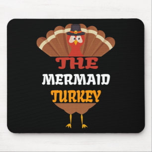 The Mermaid Turkey Matching Family Group Thanksgiv Mouse Mat