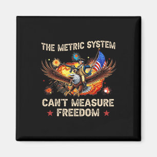 The Metric System Can't Measure Freedom Eagle Usa Magnet