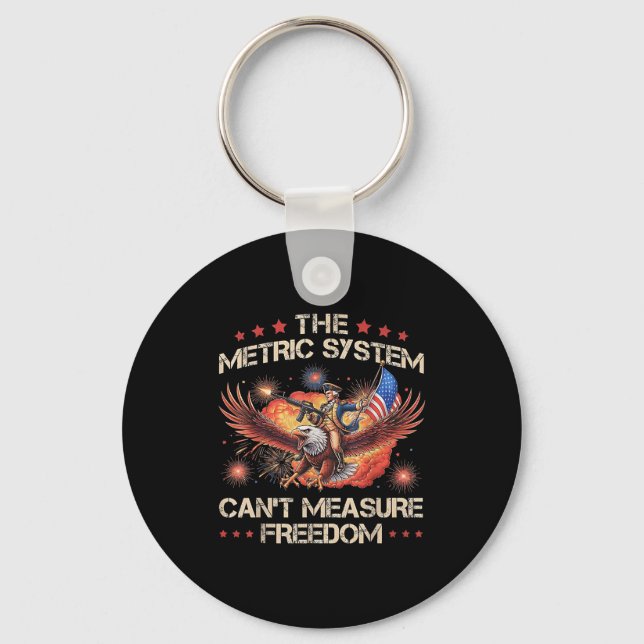 The metric system can't measure freedom funny 4th key ring (Front)