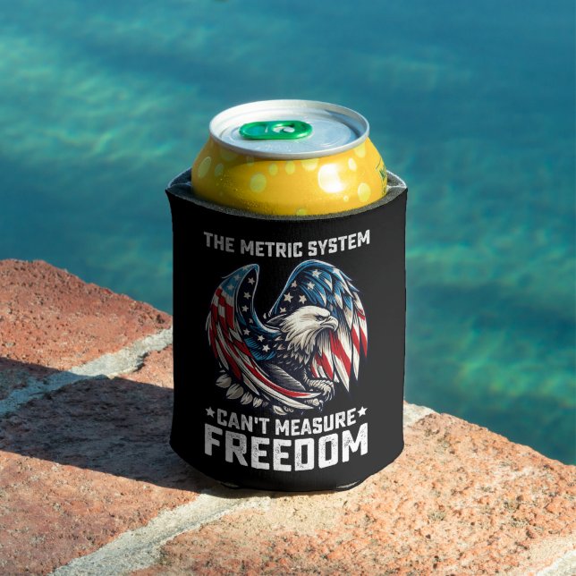 The Metric System Can't Measure Freedom Usa Eagle  Can Cooler (In Situ Pool)