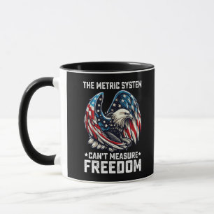 The Metric System Can't Measure Freedom Usa Eagle  Mug