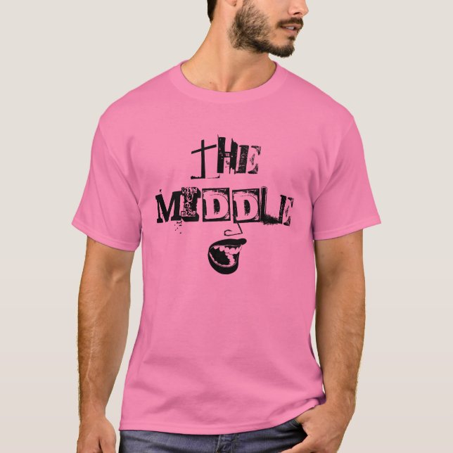 The Middle PINK! T T-Shirt (Front)