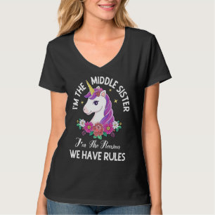 The Middle Sister I Am Reason We Have Rules Siblin T-Shirt